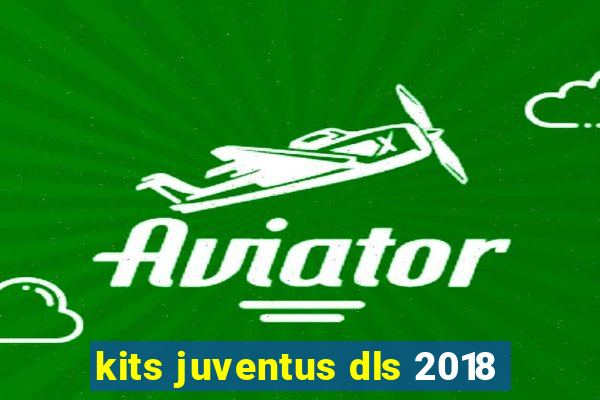 kits juventus dls 2018